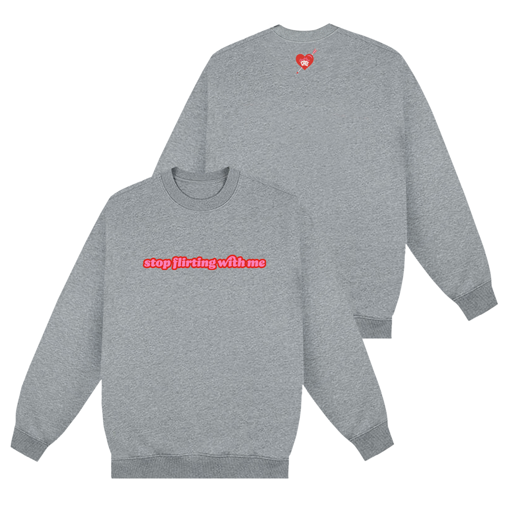 Stop Flirting With Me Sweatshirt Grey Dimz Inc. Shop